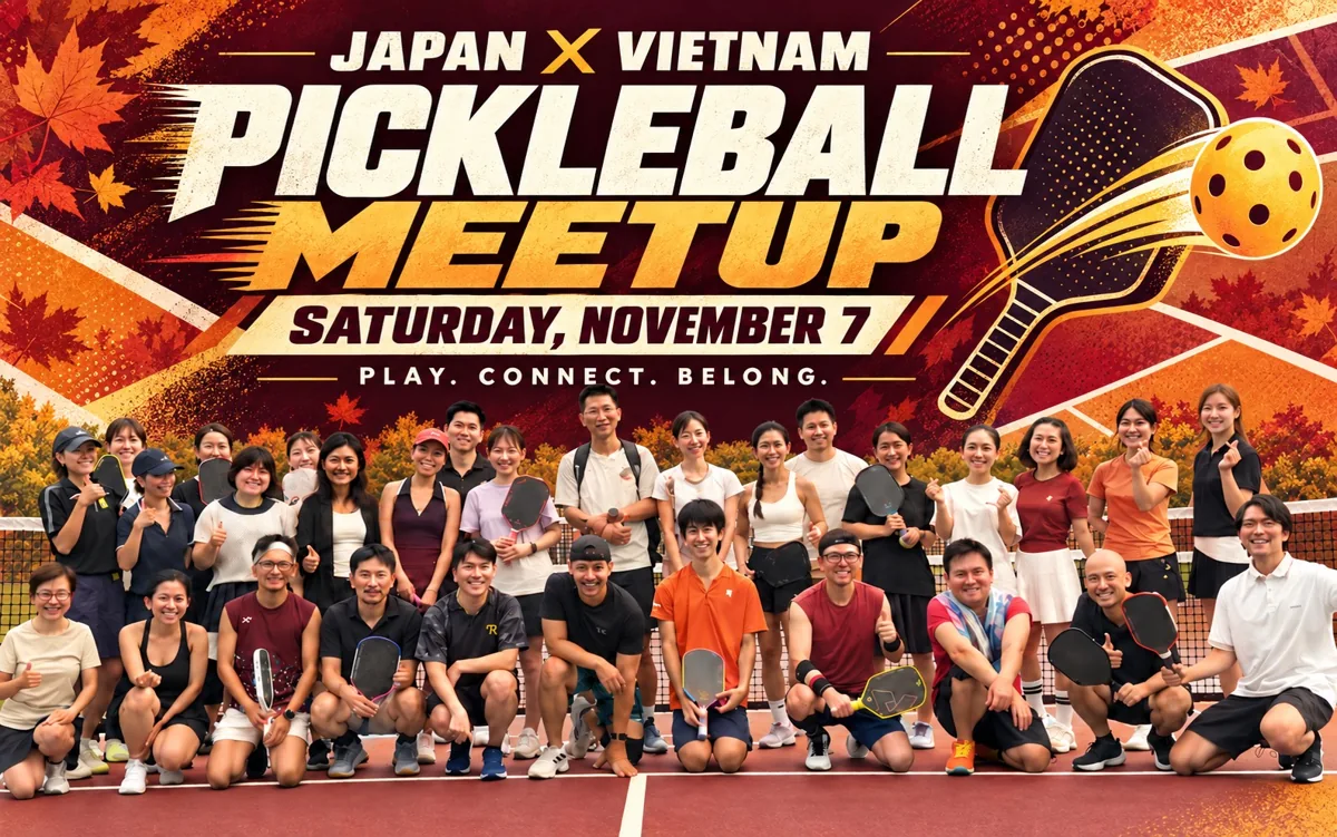 Japan × Vietnam Pickleball Meetup, Saturday November 7
