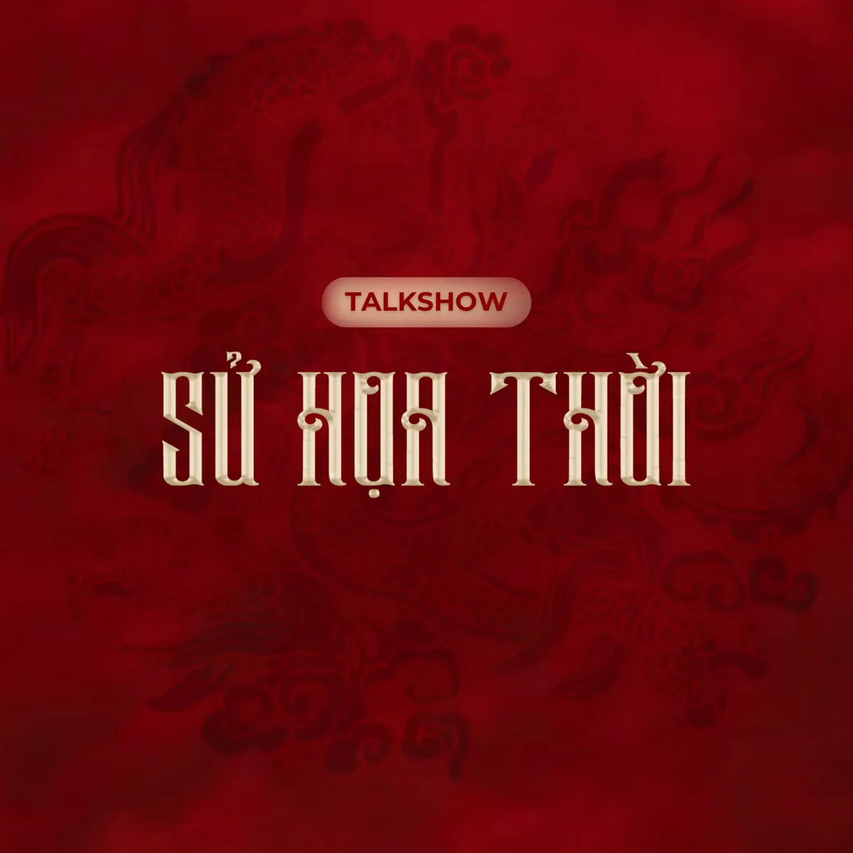 Sử Họa Thời talkshow poster