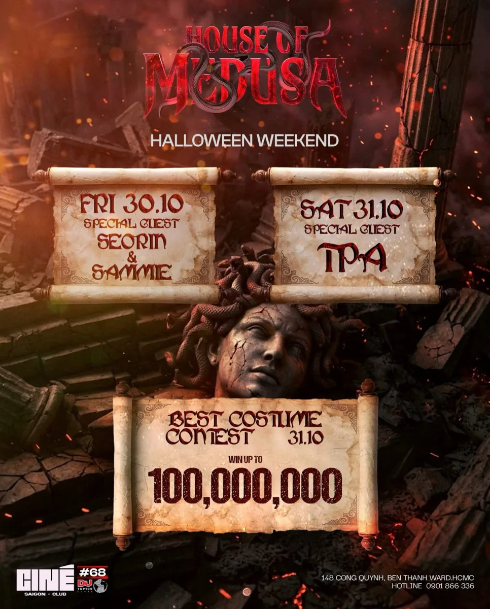 House of Medusa Halloween Weekend poster at Cine Saigon (#68 DJ Mag): Fri 30.10 Special Guest Seorin & Sammie; Sat 31.10 Special Guest TPA; Best Costume Contest 31.10 Win Up to 100,000,000 VND. 148 Cong Quynh, Ben Thanh Ward, HCMC.