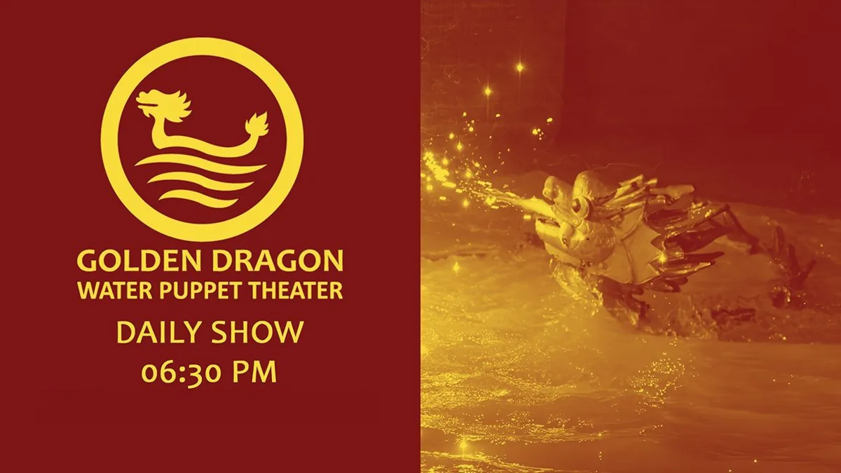 Golden Dragon Water Puppet Theater daily 6:30 PM show