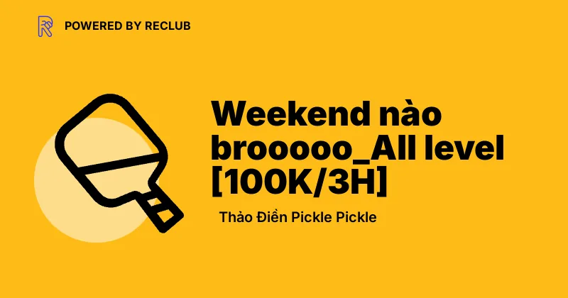 Reclub meet card for Saturday Evening Pickleball Social at Thảo Điền Pickle Pickle.