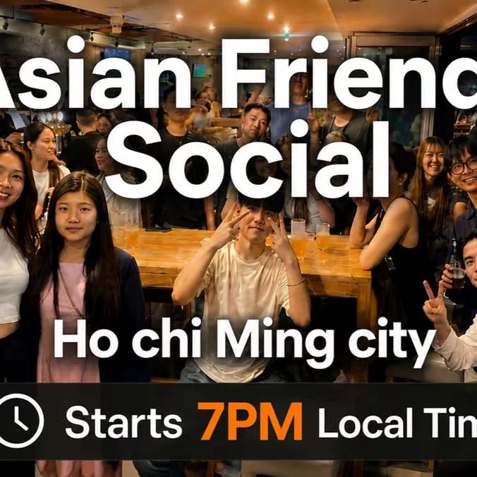 Asian Friends Social graphic for Ho Chi Minh City, stating a 7 PM local start; no date printed.
