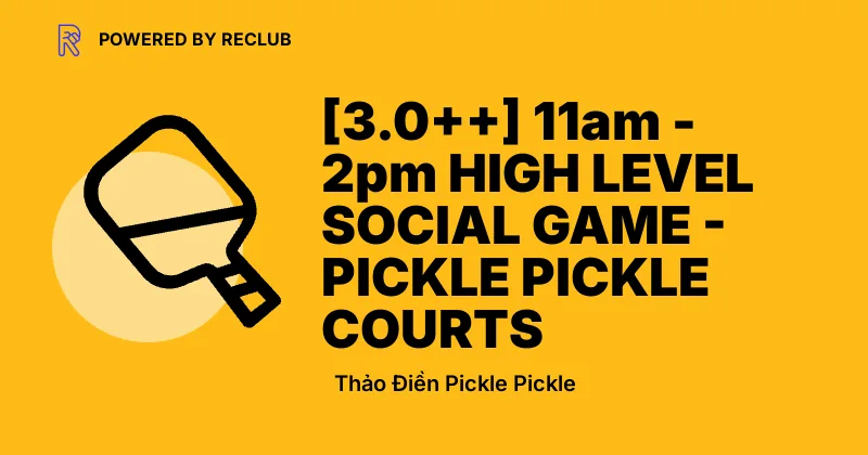 Reclub meet card for Pickle Monster High-Level Social Game at Thảo Điền Pickle Pickle.